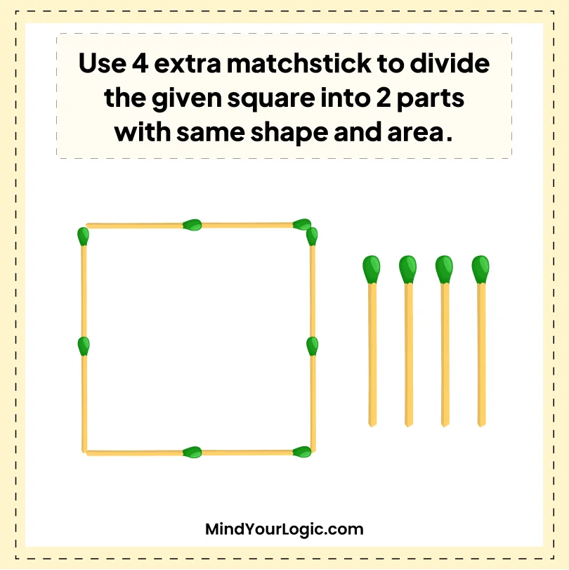 Matchstick Puzzles : Divide the Square Matchstick Puzzle